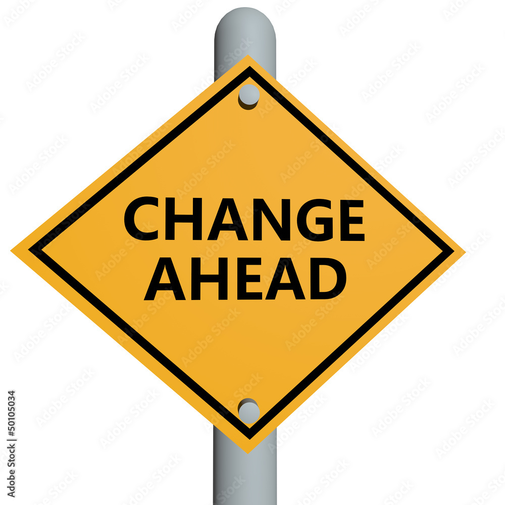 Change ahead Change ahead