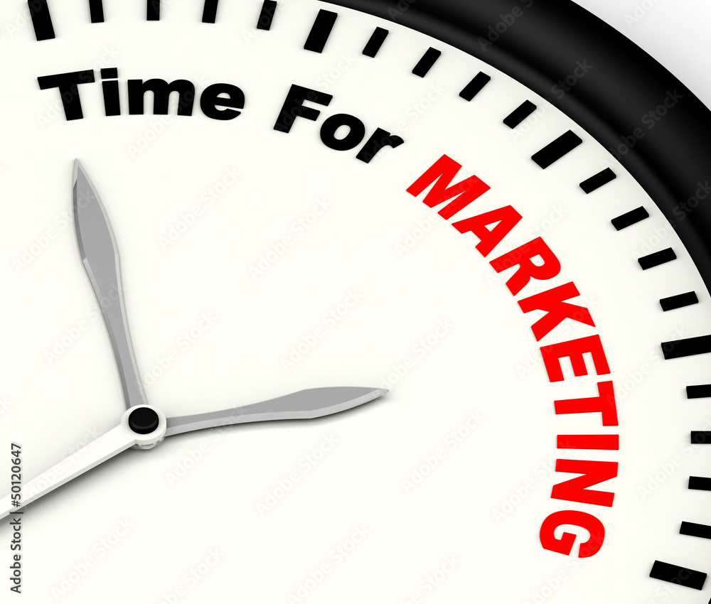 Time For Marketing Message Showing Advertising And Sales Time For Marketing Message Showing Advertising And Sales