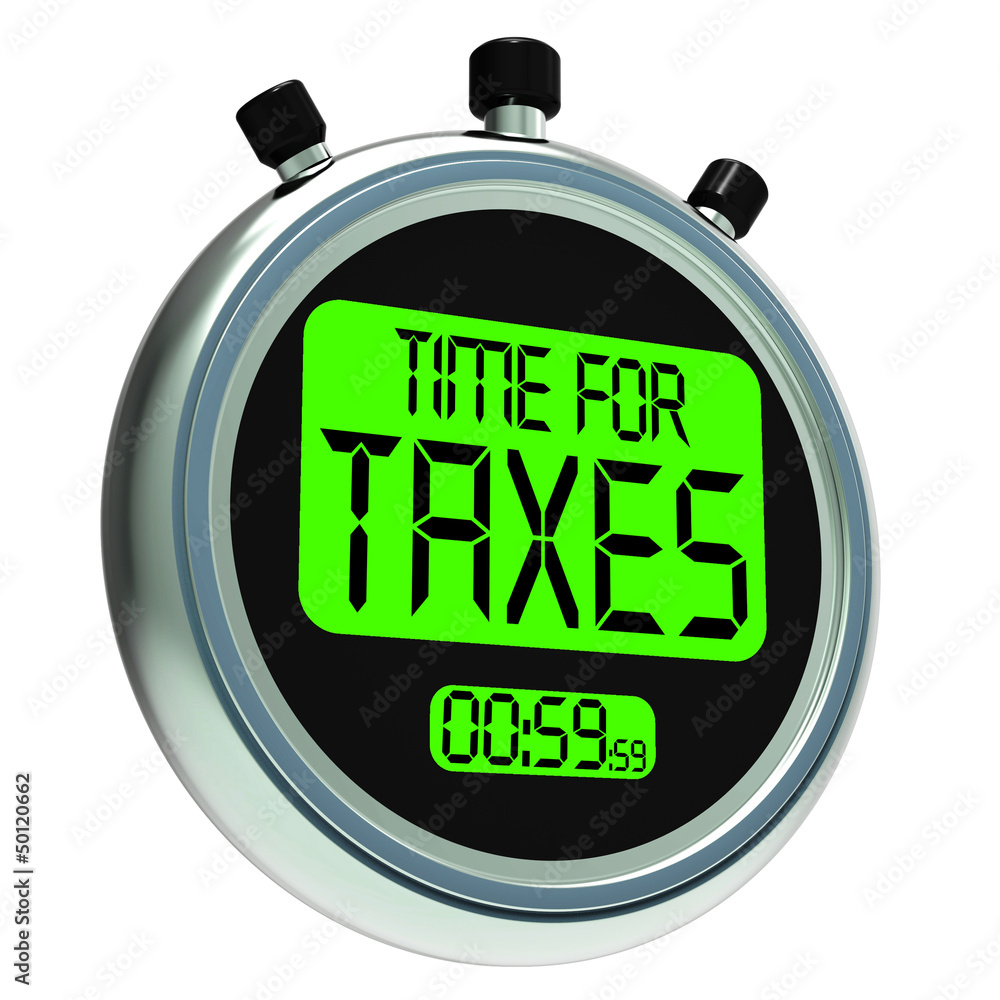 Time For Taxes Message Means Taxation Due Time For Taxes Message Means Taxation Due