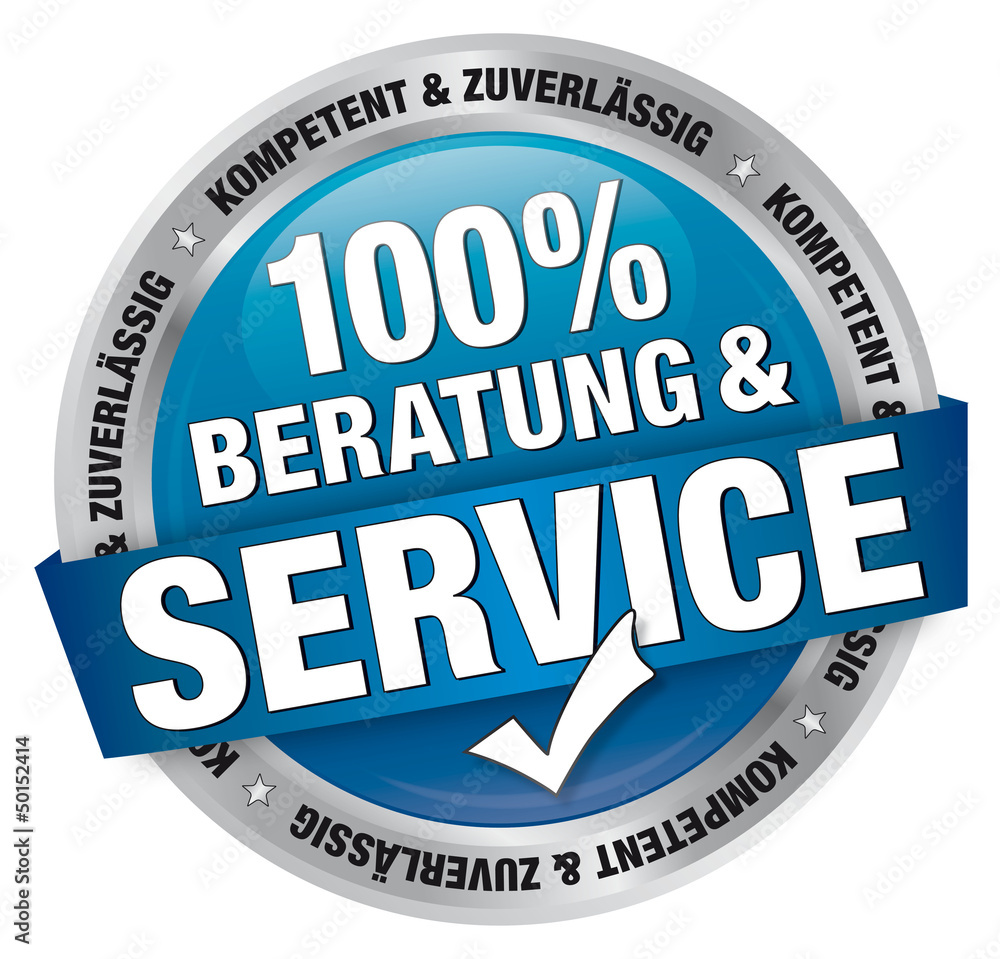 100% Beratung und Service - kompetent und zuverlässig 100% Beratung und Service - kompetent und zuverlässig
