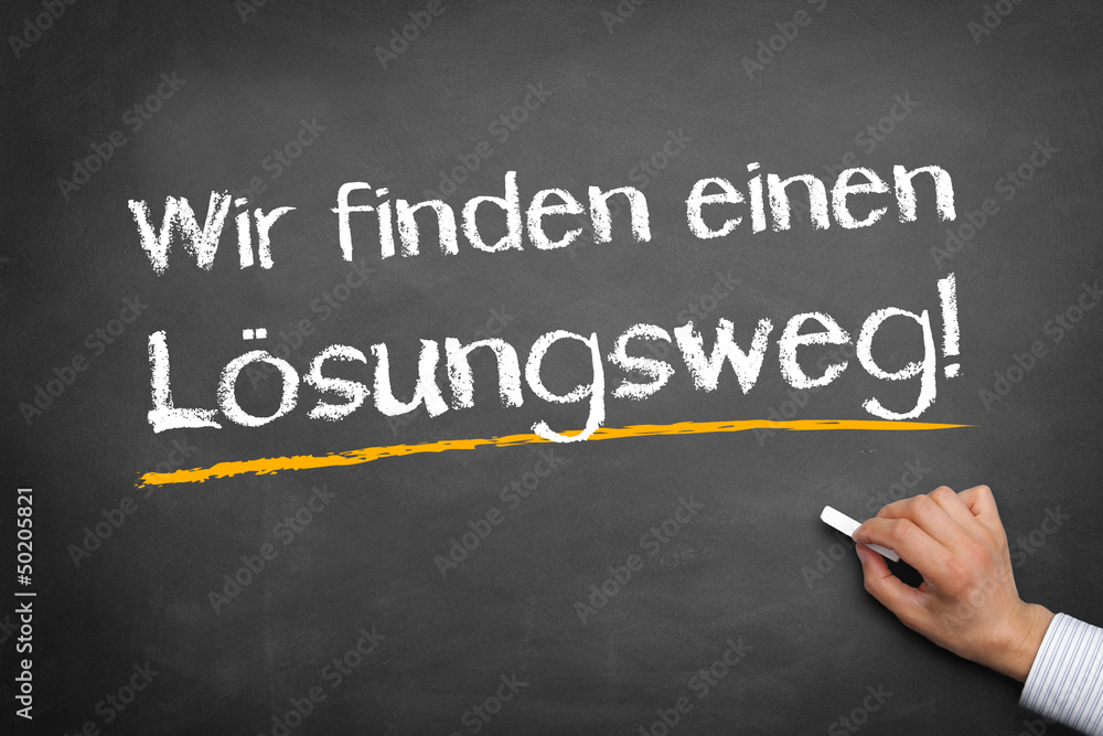 Wir finden einen Lösungsweg Wir finden einen Lösungsweg
