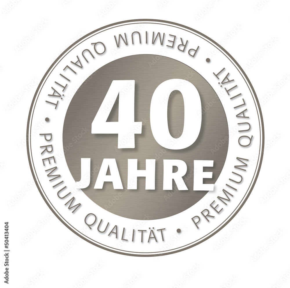 40 Jahre Premium Qualität