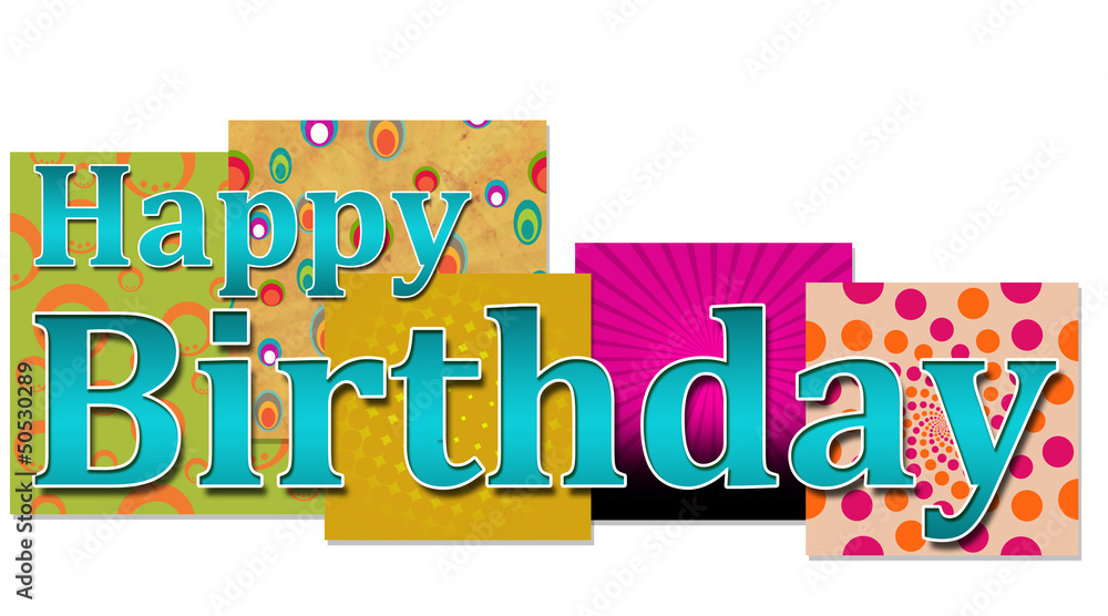 Happy Birthday Text with various background Happy Birthday Text with various background