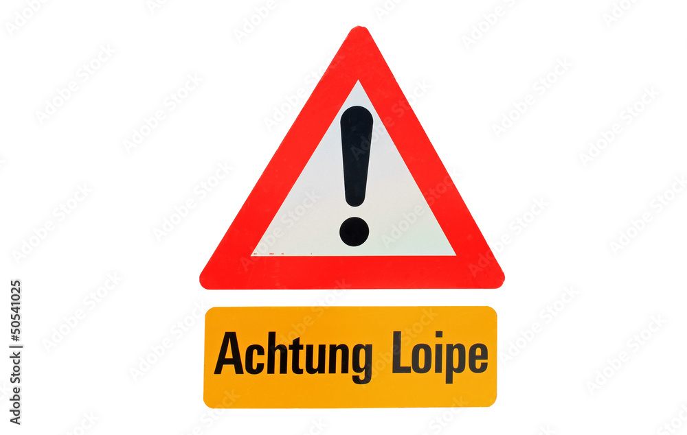 hinweisschild achtung loipe freigestellt hinweisschild achtung loipe freigestellt