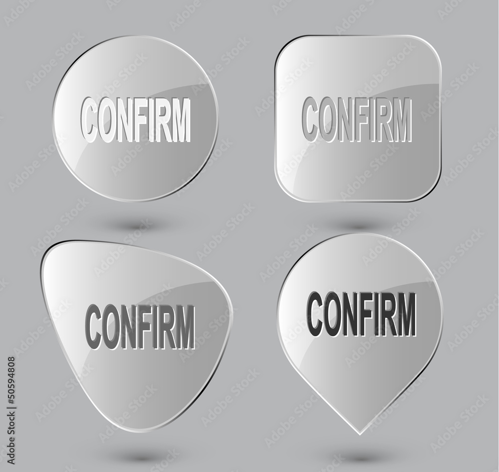 Confirm. Glass buttons. Vector illustration. Confirm. Glass buttons. Vector illustration.