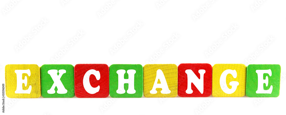 exchange - isolated text in wooden building blocks exchange - isolated text in wooden building blocks