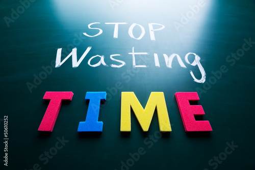 Stop wasting time concept