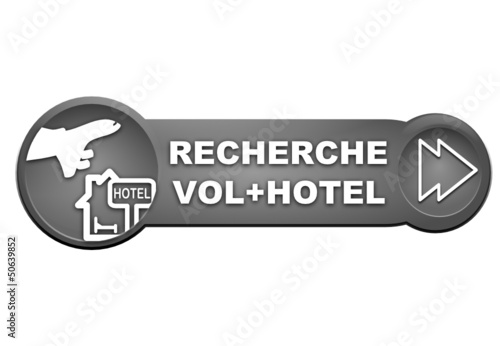 recherche vol hotel sur bouton gris