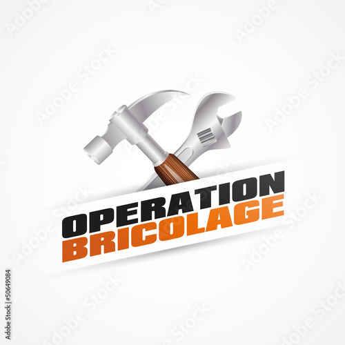 opération bricolage