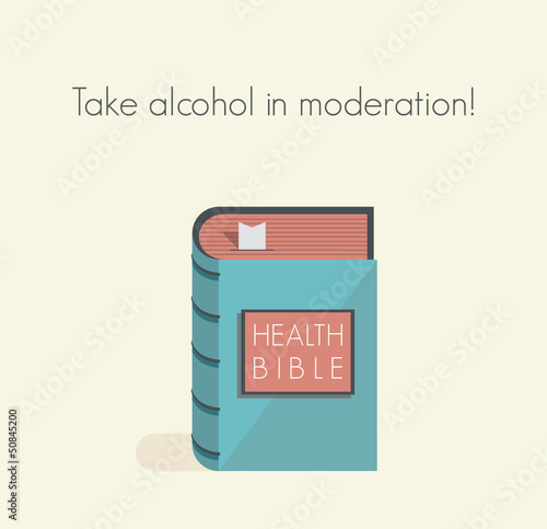 Take alkohol in moderation! hralth bible commandment