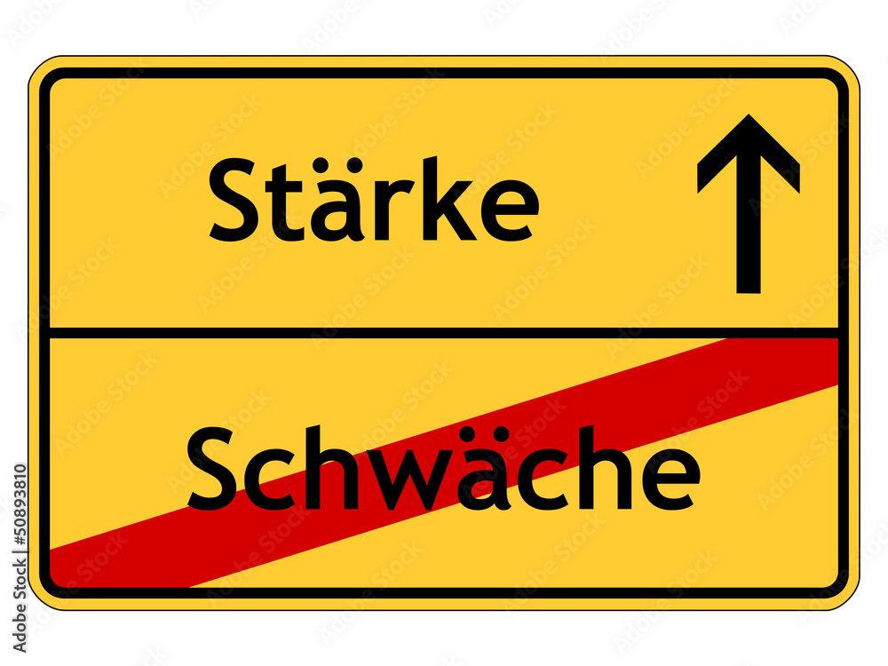Schwäche und Stärke Schwäche und Stärke