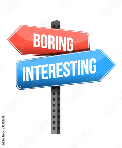 Φωτογραφία boring versus interesting road sign
