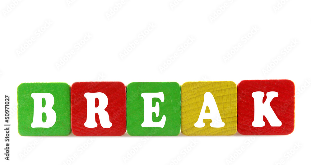 break - isolated text in wooden building blocks break - isolated text in wooden building blocks