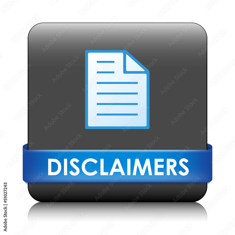 DISCLAIMERS Web Button (legal information terms and conditions) DISCLAIMERS Web Button (legal information terms and conditions)