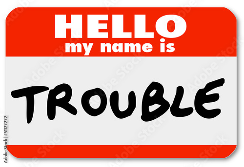 Hello My Name is Trouble Nametag Sticker photo