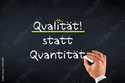 Qualität statt Quantität