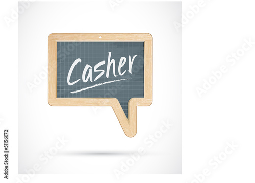 ardoise : casher / kasher