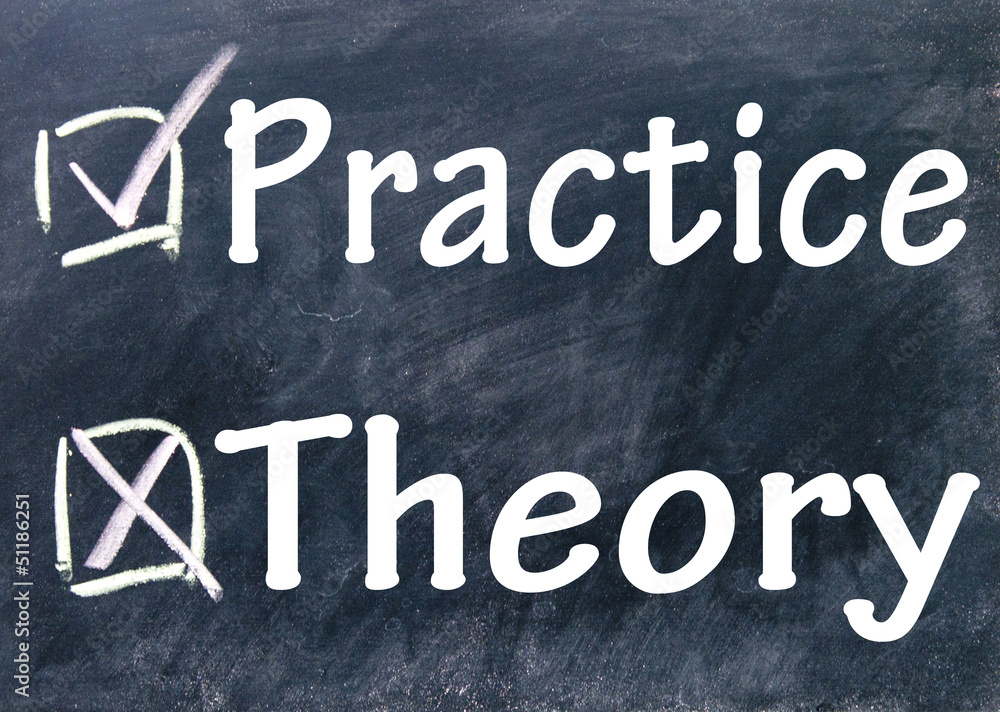 Fototapeta premium practice and theory choice