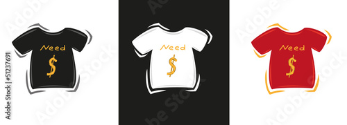 three color t-shirts with text - need money