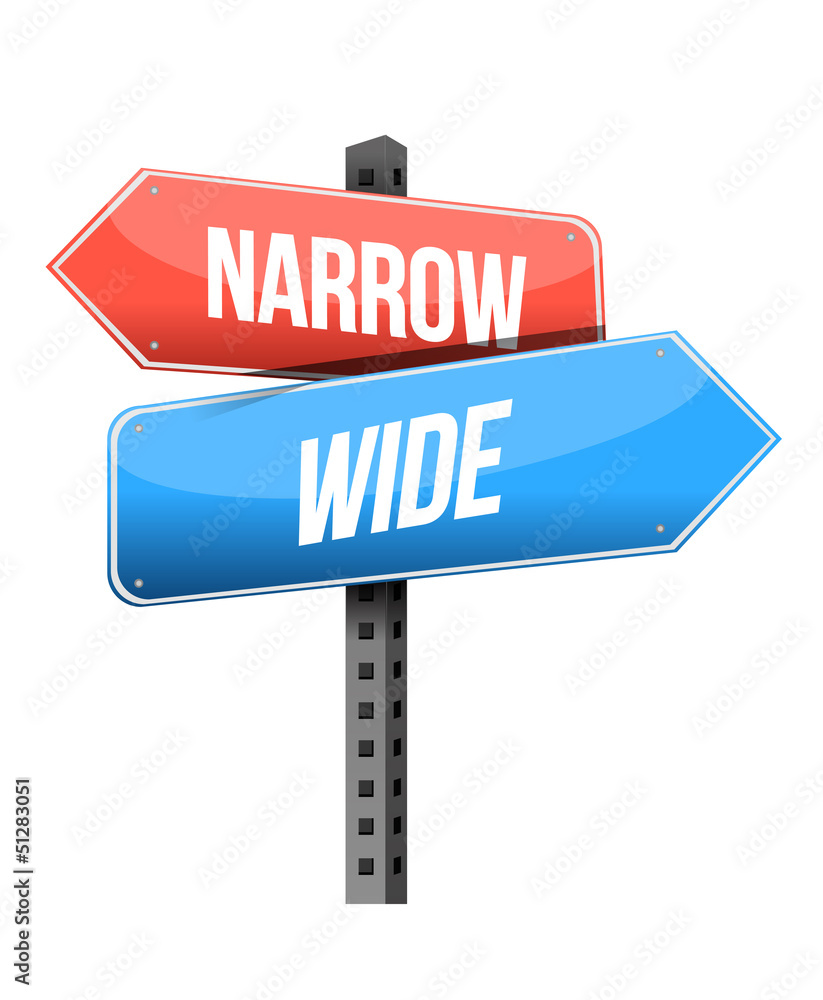 narrow, wide road sign narrow, wide road sign