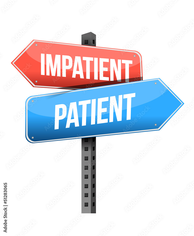impatient, patient road sign impatient, patient road sign
