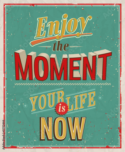 Enjoy the moment. Vector illustration