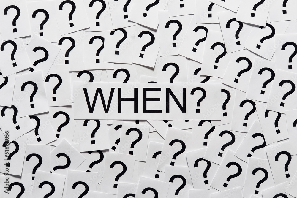 When and Question Marks When and Question Marks