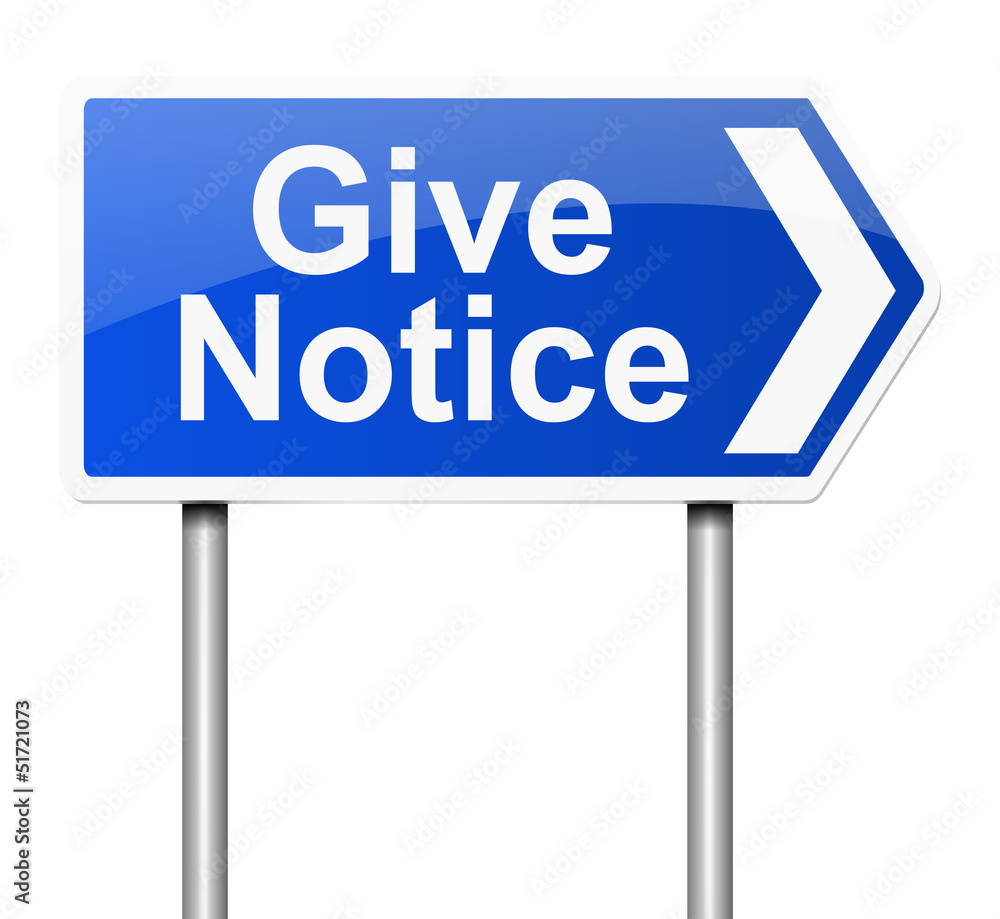 Give notice concept. Give notice concept.
