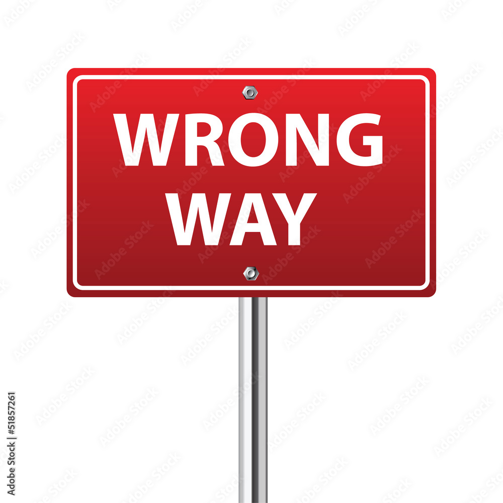 Wrong way traffic sign
