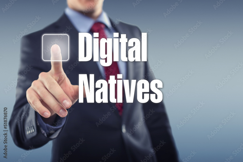 Digital Natives Digital Natives