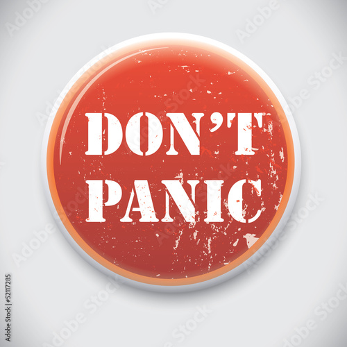 Dont Panic - Vector Pin / Button Badge