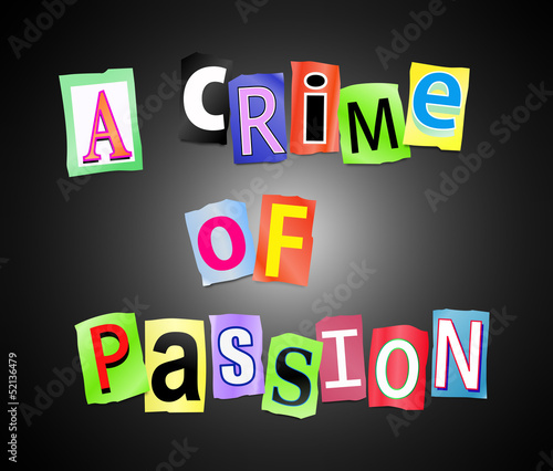 A crime of passion.