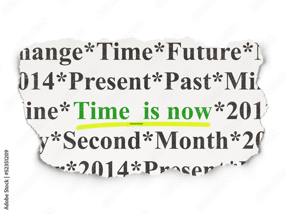 Time concept: Time is Now on Paper background Time concept: Time is Now on Paper background
