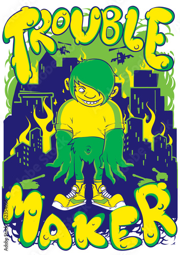 Trouble maker