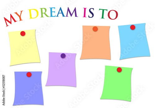 My dream is to ...