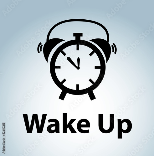 wake up