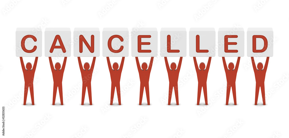 Men holding the word cancelled. Concept 3D illustration. Men holding the word cancelled. Concept 3D illustration.