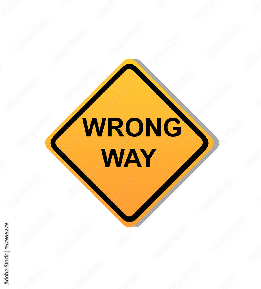 Wrong Way Sign Wrong Way Sign
