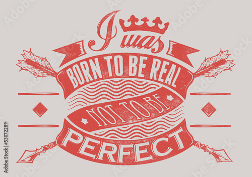 Born to be real