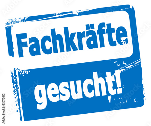 Fachkräfte gesucht!