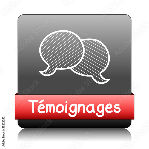 Bouton Web "TEMOIGNAGES" (forum service clients opinions avis)