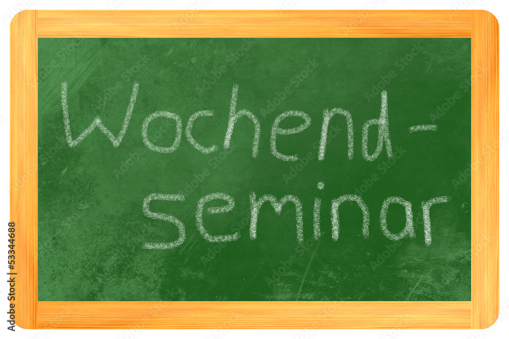 Wochenendseminar auf einer Tafel Wochenendseminar auf einer Tafel