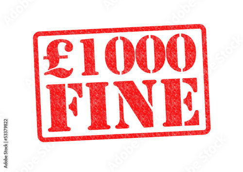 £1000 FINE