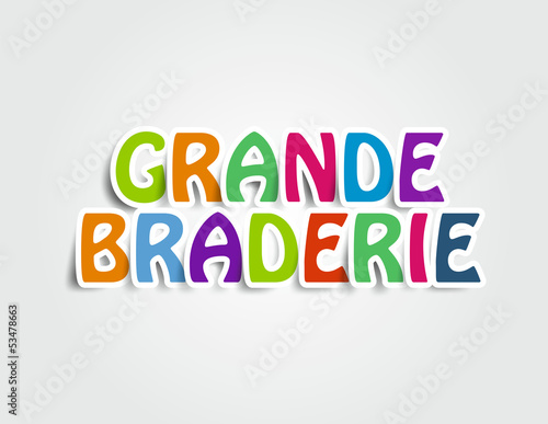 GRANDE BRADERIE