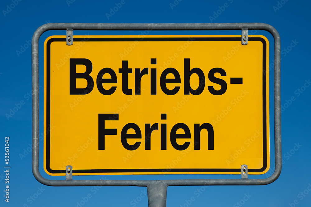 Ortsschild gelb BETRIEBSFERIEN