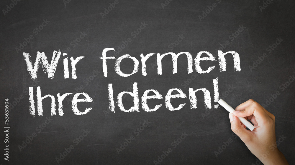 We Shape Your Ideas (In German) We Shape Your Ideas (In German)