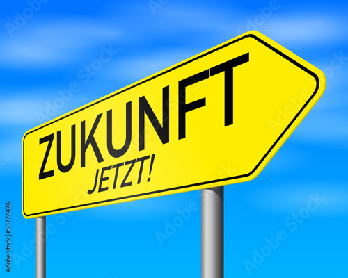 schild r zukunft jetzt! I