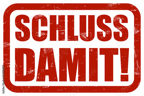 Grunge Stempel rot SCHLUSS DAMIT!