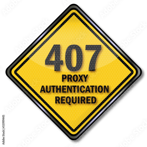 Schild 972 - 407 Proxy authentication required
