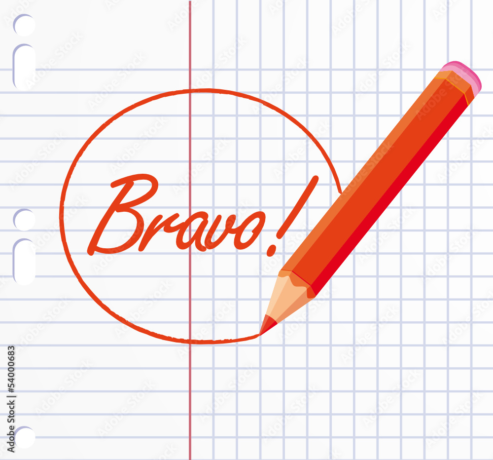 Bravo ! written with a red pencil. Bravo ! written with a red pencil.